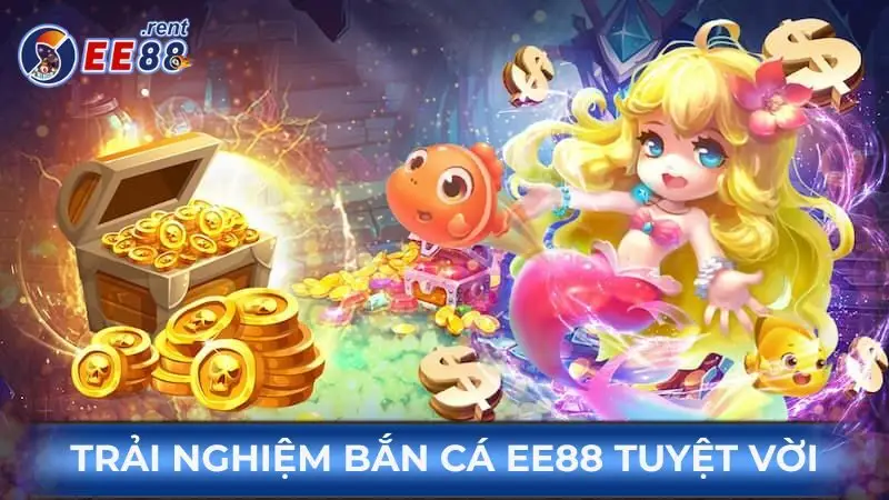 Trai-nghiem-ban-ca-EE88-tuyet-voi